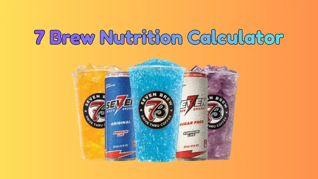 7 Brew Nutrition Calculator