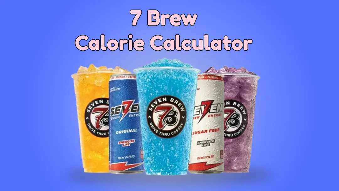 7 Brew calorie calculator