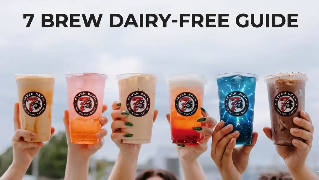 7 Brew Dairy-Free Guide